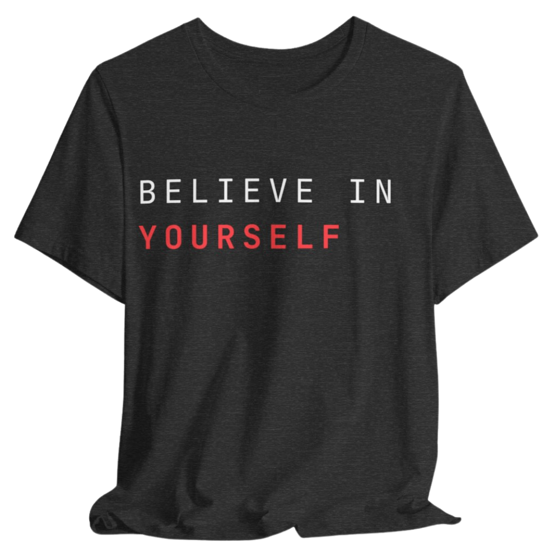 Believe in Yourself Tee