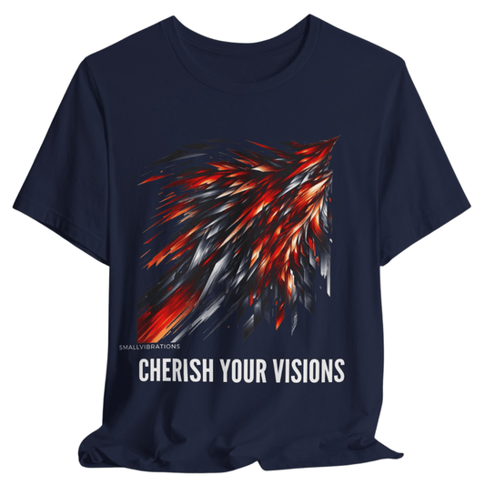 Cherish Your Visions Tee